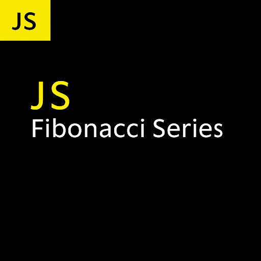 Fibonacci Series in JavaScript: Explanation & Code Examples